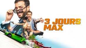 3 jours max, Film Comédie, Sur CINE+OCS